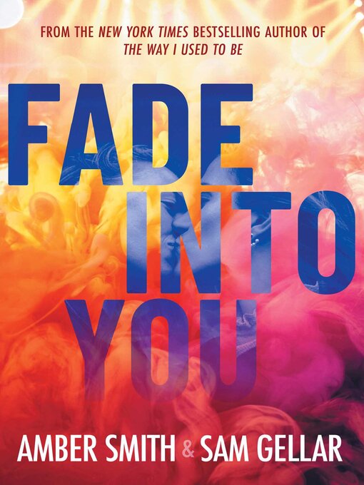 Title details for Fade into You by Amber Smith - Wait list